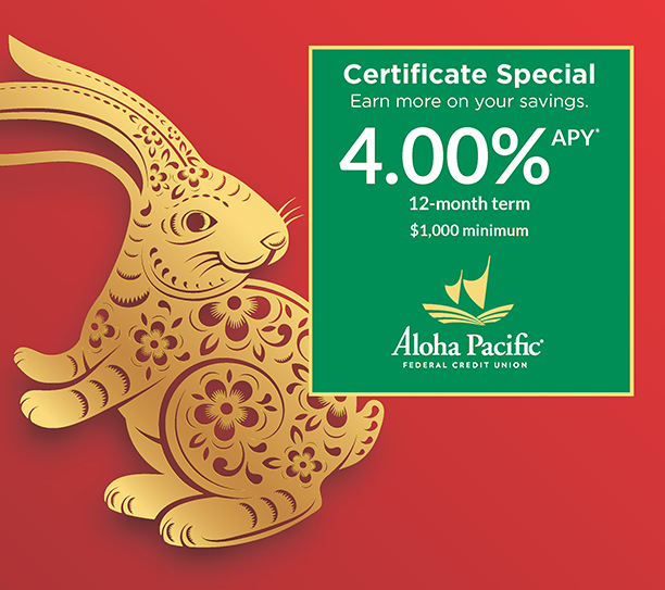 Certificate Special. Earn more on your savings. 4.00% APY*. 12-month term, $1,000 minimum.