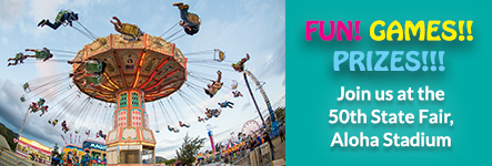 Fun! Games! Prizes! Join us at the 50th State Fair, Aloha Stadium